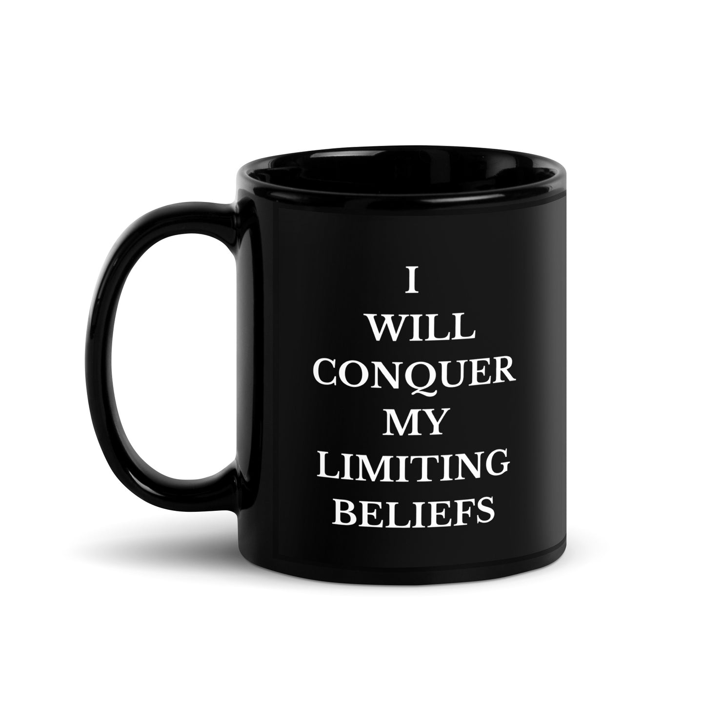 I Will Conquer My Limiting Beliefs Black Coffee Mug